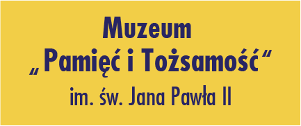 Muzeum Pamięć i Tożsamość im. św. Jana Pawła II